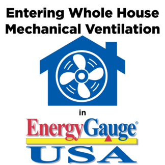 Entering Whole House Mechanical Ventilation in EnergyGauge USA
