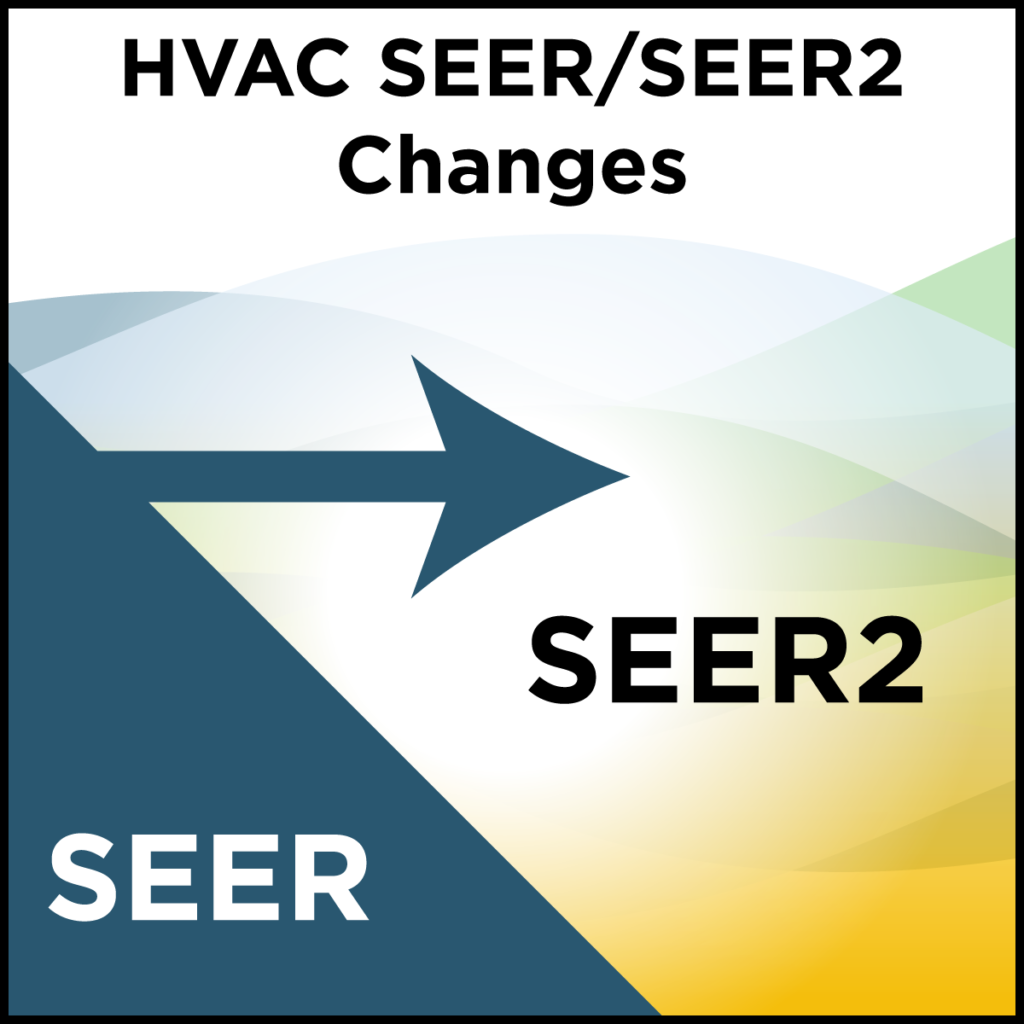 HVAC SEER to SEER2 Changes