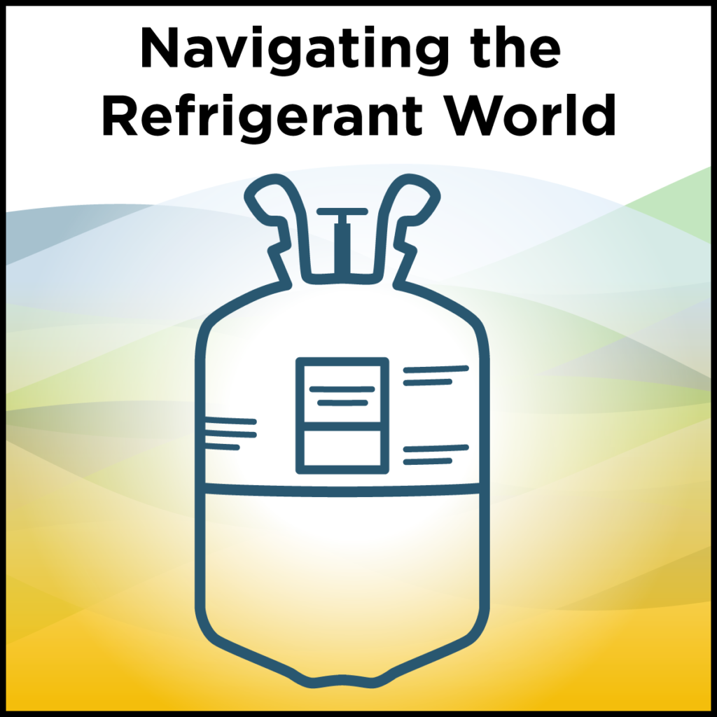 Navigating the refrigerant world